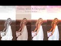 Taylor swift  today was a fairytale taylors version lyric