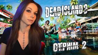 DEAD ISLAND 2 | СТРИМ 2 | #deadisland2 #deadisland2прохождение #deadisland2обзор #deadisland