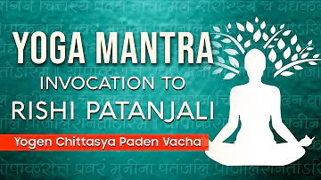 Yoga Prayer | Rishi Patanjali Mantra chanting | Yoga Day 21 june | Yogen Chittasya Paden Vacha