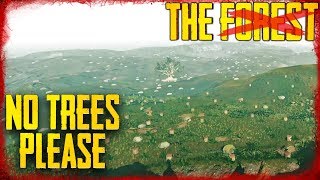 WHAT DOES IT LOOK LIKE WITH NO TREES? - S5 EP10 | The Forest