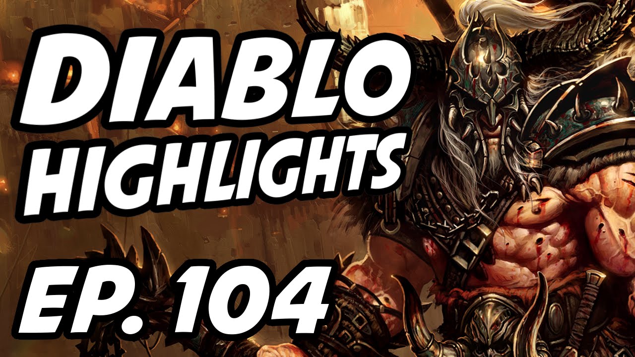 Diablo Daily Highlights | Ep. 104 | MrLlamaSC, Lord_Fluffy, AdamADisco, BTNeandertha1, WithSteve