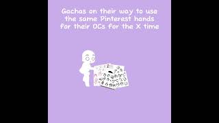 Gachas draw hands challenge (impossible) (get exposed every 3 times for tracing)