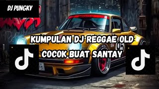 Download lagu KUMPULAN DJ REGGAE SANTAI FULL BASS || DJ CAMPURAN REGGAE SLOW TERBARU VIRAL TIK TOK🎵