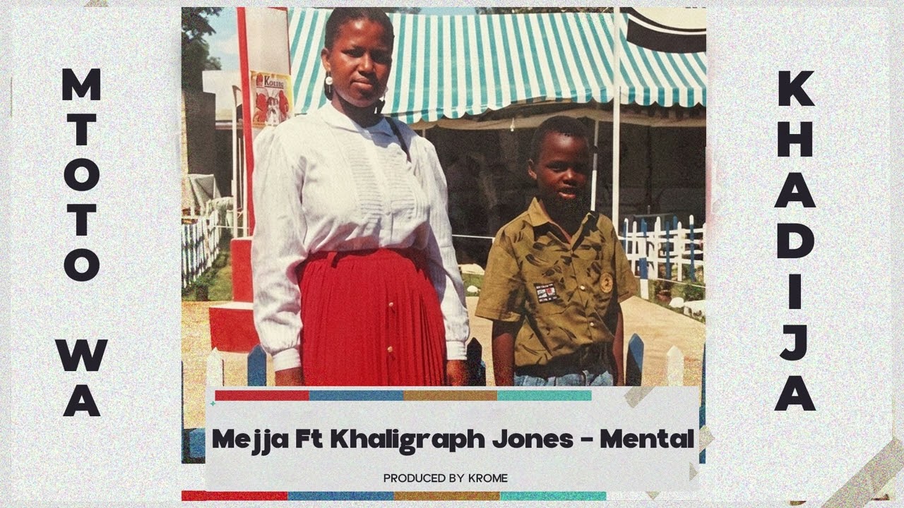 Mejja ft. Khaligraph Jones – Mental {Track No.9}