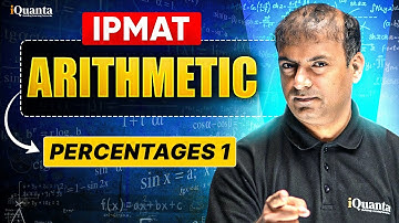 IPMAT Arithmetic | Percentages 1 | IPMAT Indore Quantitative Aptitude