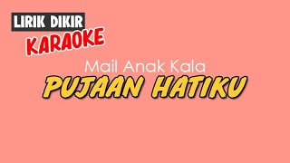 (Lirik Dikir Barat) Mail Anak Kala - Pujaan Hatiku