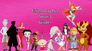 Fictional Drag Race Season 3 Episode 1 (Part 1)