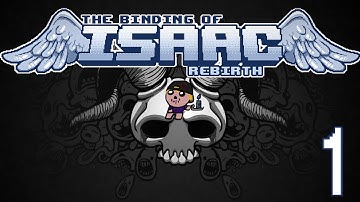 The Binding of Isaac: Rebirth - Episode 1: In The Beginning