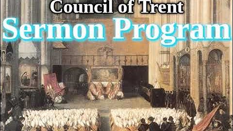 Roman Catechism [2/44]: Sermon Program (The Catechism of The Council of Trent)