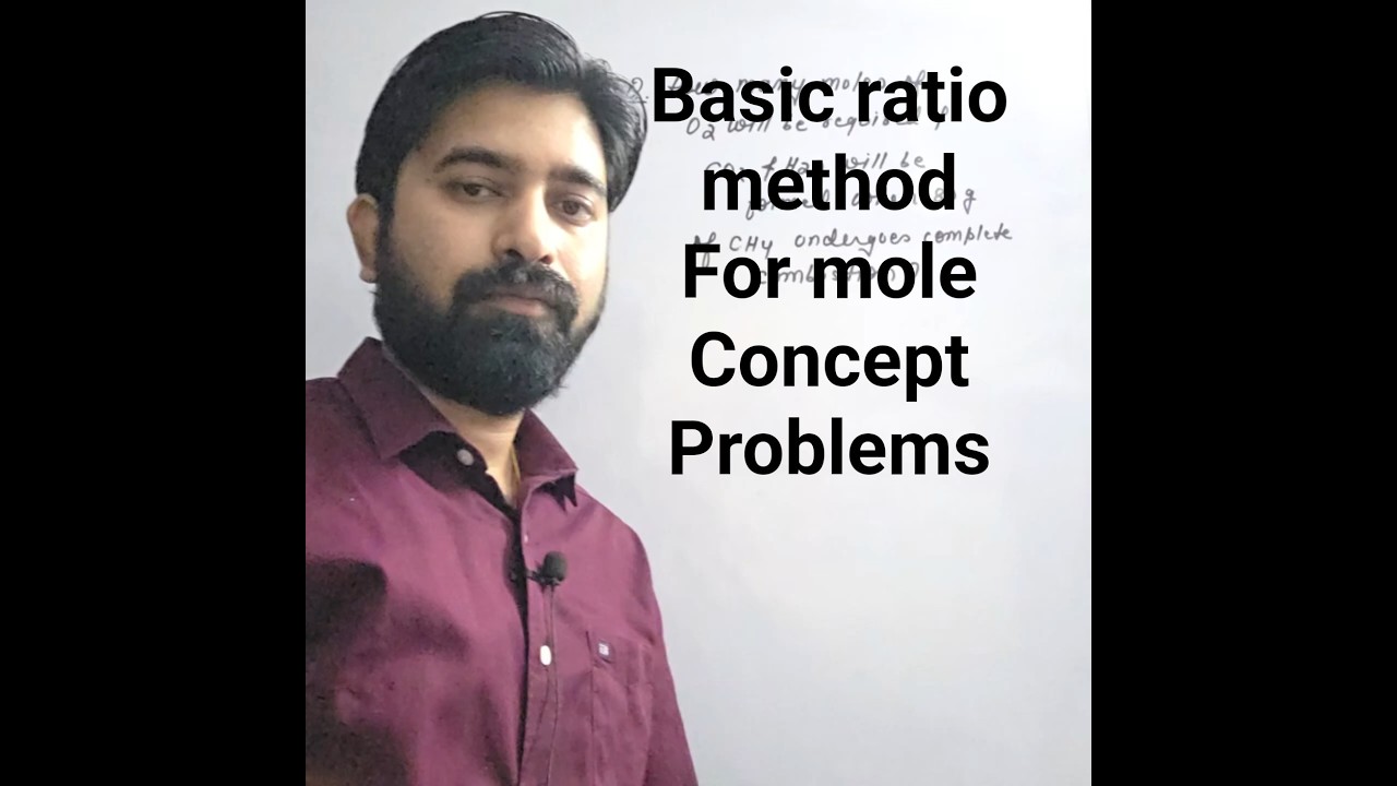Basic ratio method for mole concept problems. 