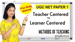 UGC NET Paper 1 I Teacher centered Vs Learner Centered Methods of Teaching I Teaching Aptitude