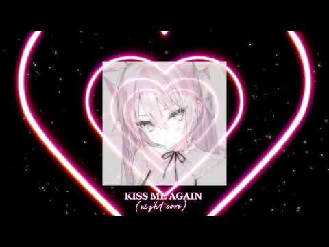 Kiss me again (speed up nightcore tiktok version)