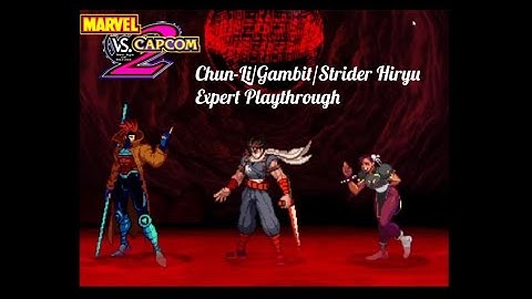 Marvel Vs. Capcom 2: Chun-Li/Gambit/Strider Hiryu Expert Playthrough