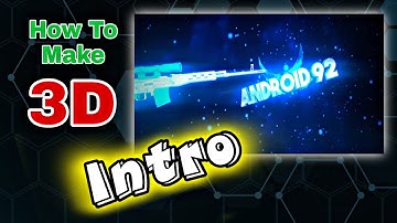 How I Made 3D INTRO For My YOUTUBE Channel as a new Youtuber On ANDROID in  2022 No Copyright