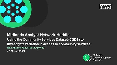 MAN Huddle: Using the Community Services Dataset to investigate variation in access - 07/03/24