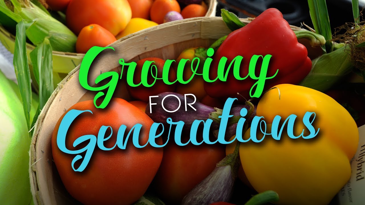 Growing for Generations YouTube