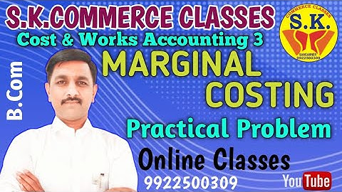 Marginal Costing | Practical Problem