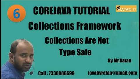 Corejava  || Collection Framework || video-6 || Collections Are Not Type Safe || BY Ratan Sir