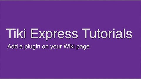 Add a plugin on a Wiki page in Tiki Wiki CMS
