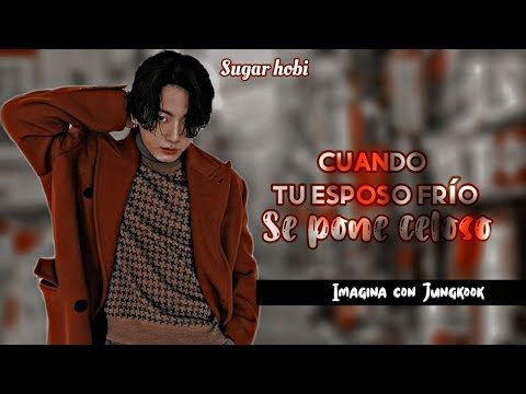 🔥Cuando tu esposo frío se pone celoso🎂 Imagina con Jungkook ~Especial de cumpleaños~