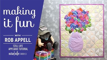 Still Life Applique Tutorial - Michael Miller Fabrics