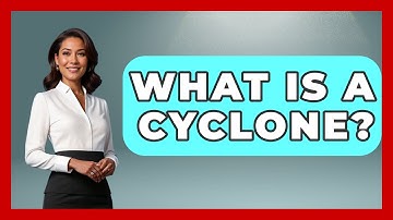 What Is A Cyclone? - Weather Watchdog