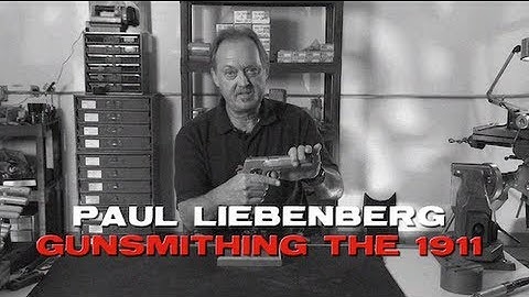 Make Ready With Paul Liebenberg: Gunsmithing The 1911