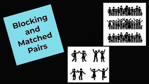 7 - Big Ideas for 4.5 - Blocking and Matched Pairs