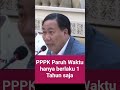 PPPK Paruh Waktu Hanya Berlaku 1 Tahun ⏳