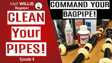 Command Your Bagpipe # 4: Clean Your Pipes!