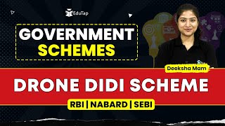 Drone Didi Government Scheme | Important Government Schemes | RBI, NABARD, SEBI Preparation | EduTap