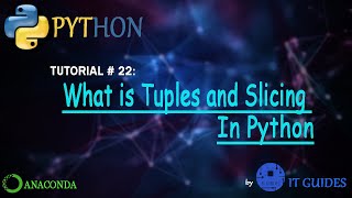 Tutorial # 22 what is Tuples and Slicing in python in Urdu