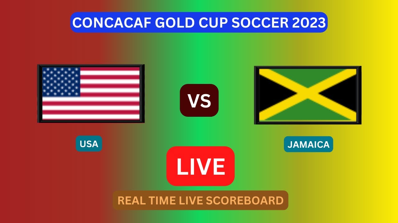 USA Vs Jamaica LIVE Score UPDATE Today 2023 Concacaf Gold Cup Soccer