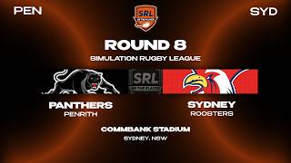 Penrith Panthers V Sydney Roosters | Season 2,  Round 8 | SRL 2.0