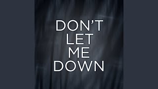 Dont Let Me Down - Gavin Mikhail