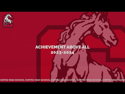 Cortez High School | Achievement Above All 2023 - 2024