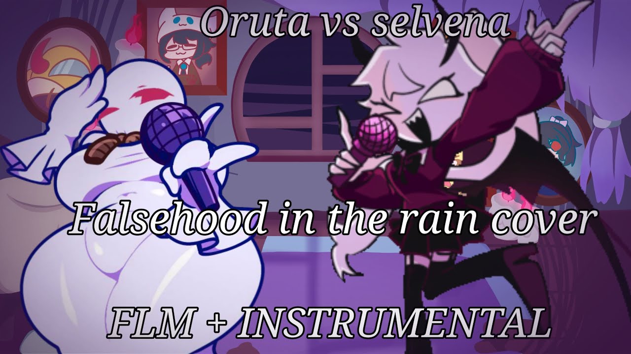 FNF vs oruta - selvena sung by Falsehood in the Rain - [FLM ...