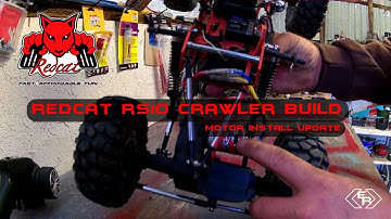RedCat RS10 Crawler Build Series | PT.4 Motor Install Update