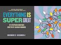 Come see everything is super great now playing