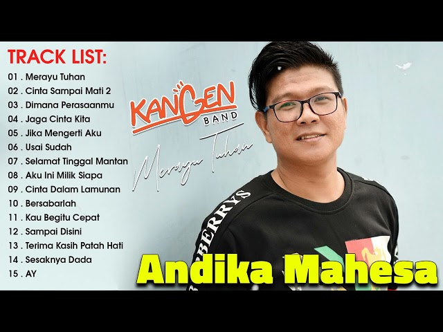 Lagu Andika Mahesa Kangen Band Full Album | Merayu Tuhan, Cinta Sampai Mati, Dimana Perasaanmu class=