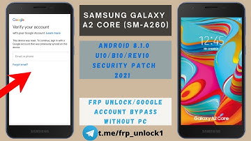 Galaxy A2 Core (SM-A260) U10/B10 Android 8.1.0 FRP/Google Lock Bypass WIHTOUT PC - 2021