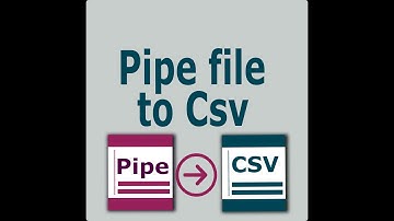 Pipe Delimited to Csv