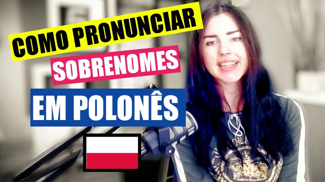 50 sobrenomes poloneses mais comuns e como pronunciálos YouTube 50 sobrenomes poloneses mais comuns e como pronunciálos YouTube