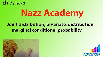 Joint distribution, bivariate distribution,  marginal conditional probability ch 7 lec 2
