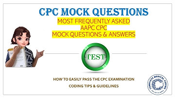 CH-34: CPC FREQUENTLY ASKED MOCK QUESTIONS l CPC l Medical Coding Course