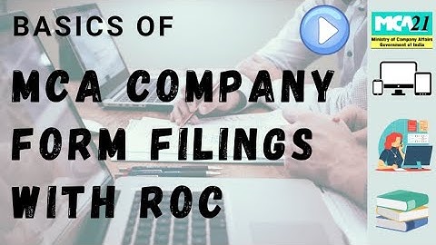 MCA company form filings - Basics explained !