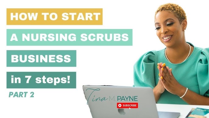 Part 1: Start A scrubs Business 7 steps (steps 1-5) 