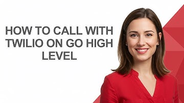 How to Call with Twilio on Go High Level - AshleyHowTo