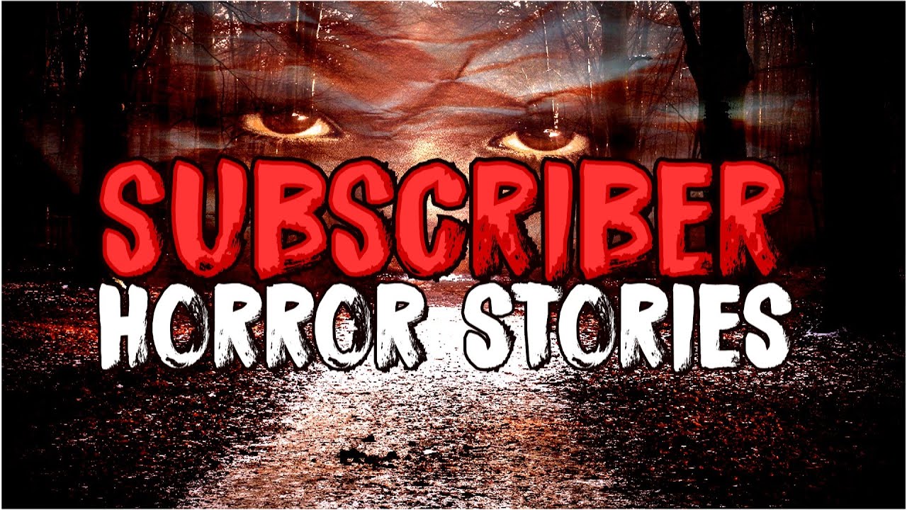 7 Truly Scary Stories From Subscribers! - YouTube