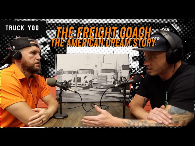 The Freight Coach true story. Starting from zero, bad brokers & mental health. Truck Yoo podcast #81